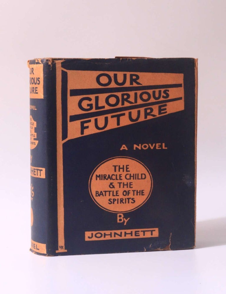 Item #10452 Our Glorious Future. John Hett.