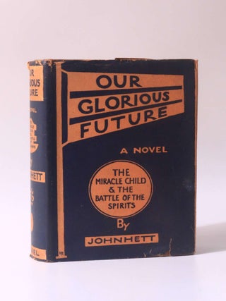 Item #10452 Our Glorious Future. John Hett