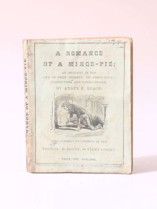 Item #10536 A Romance of a Mince-Pie; An Incident in the Life of John Chirrup, of Forty Winks,...