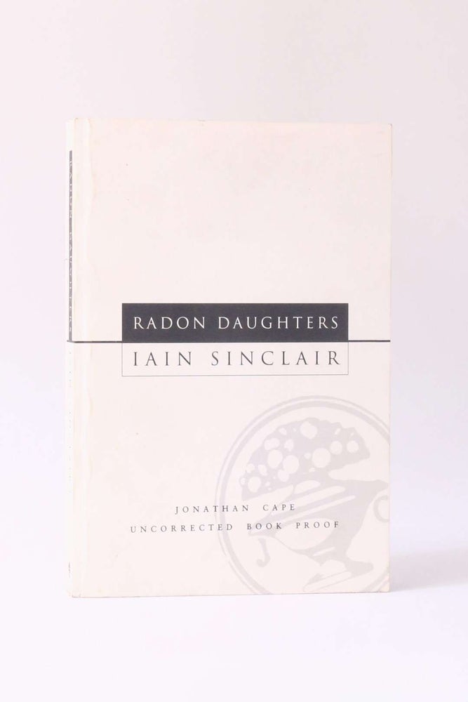 Item #10746 Radon Daughters. Iain Sinclair.