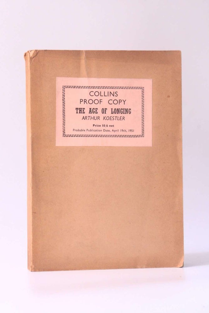 Item #10752 The Age of Longing. Arthur Koestler.
