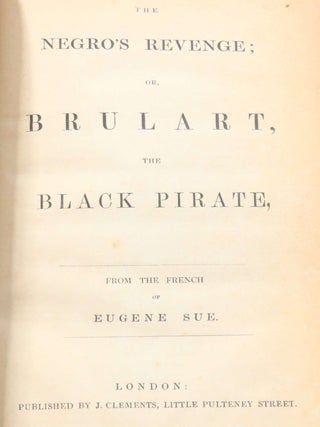 The Negro's Revenge; or Brulart, the Black Pirate; or Attar Gull (2/3)