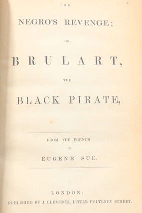 The Negro's Revenge; or Brulart, the Black Pirate; or Attar Gull (2/3)