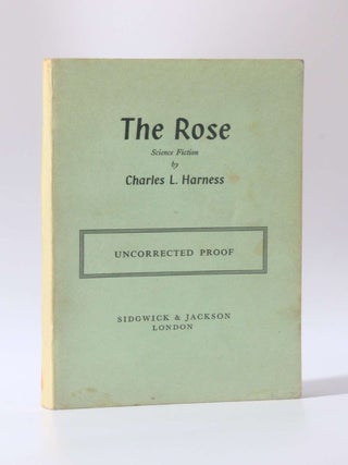 Item #10871 The Rose. Charles L. Harness