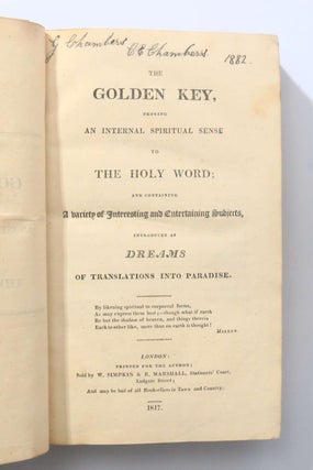 The Golden Key, Proving an Internal Spiritual Sense to the Holy Word; and Containing a Variety of... (2/2)