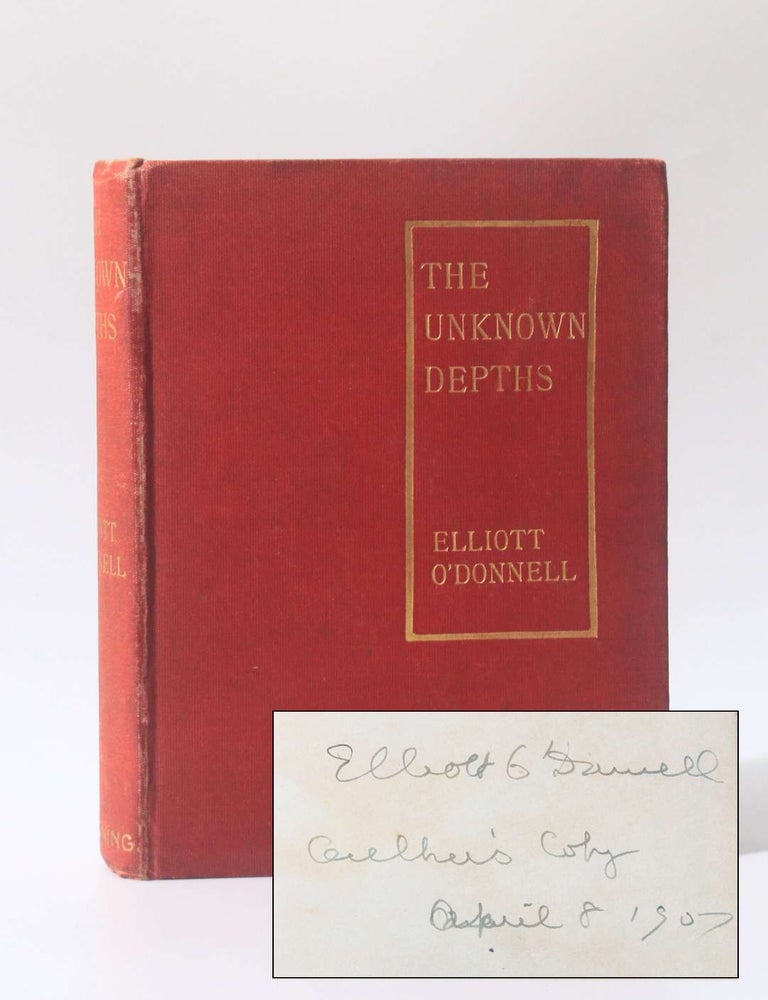Item #10909 The Unknown Depths - The Author's Copy. Elliott O'Donnell.