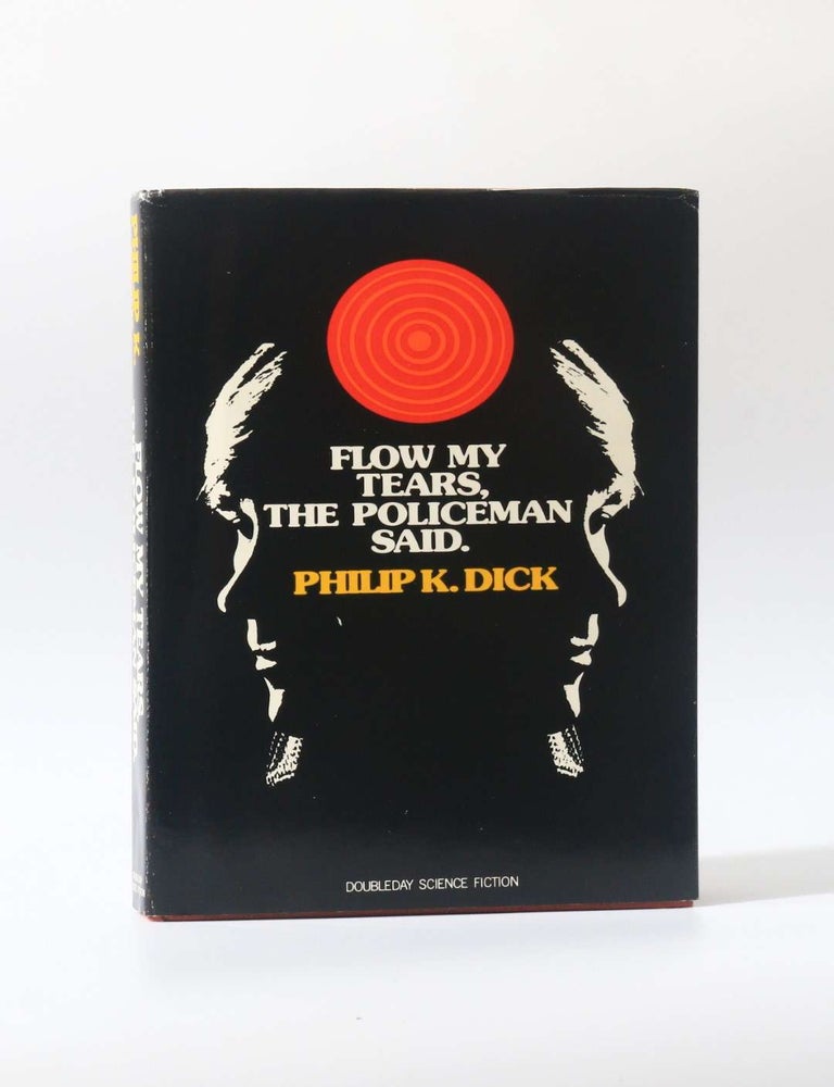 Item #11474 Flow My Tears, The Policeman Said. Philip K. Dick.