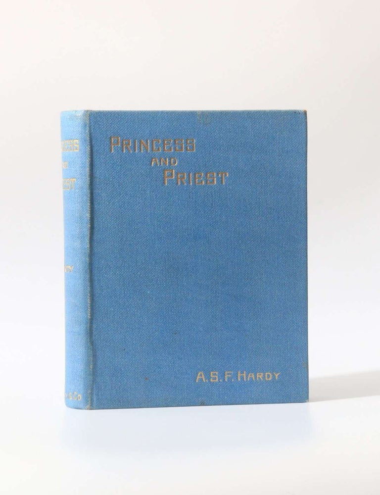 Item #11599 Princess and Priest and Mademoiselle Etienne. A S. F. Hardy.