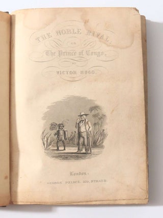 The Noble Rival, or The Prince of Congo [bound with] Hans of Iceland; or, The Demon Dwarf (3/3)