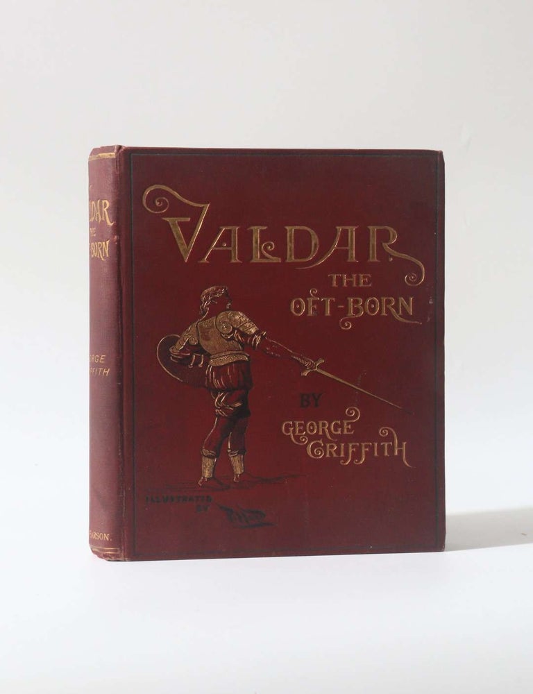 Item #11715 Valdar the Oft-Born: A Saga of Seven Ages. George Griffith.