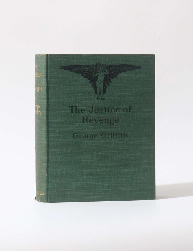 Item #11767 The Justice of Revenge. George Griffith.