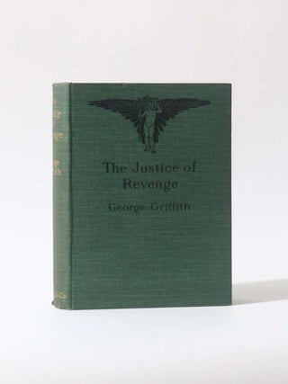 Item #11767 The Justice of Revenge. George Griffith