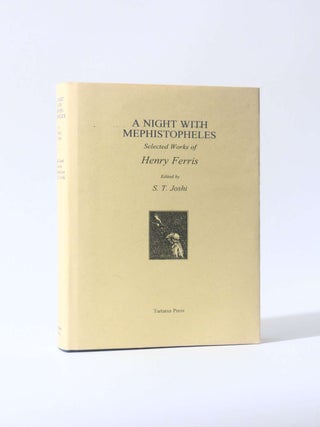 Item #11778 A Night with Mephistopheles: Selected Works of Henry Ferris. Henry Ferris, ed. S. T....