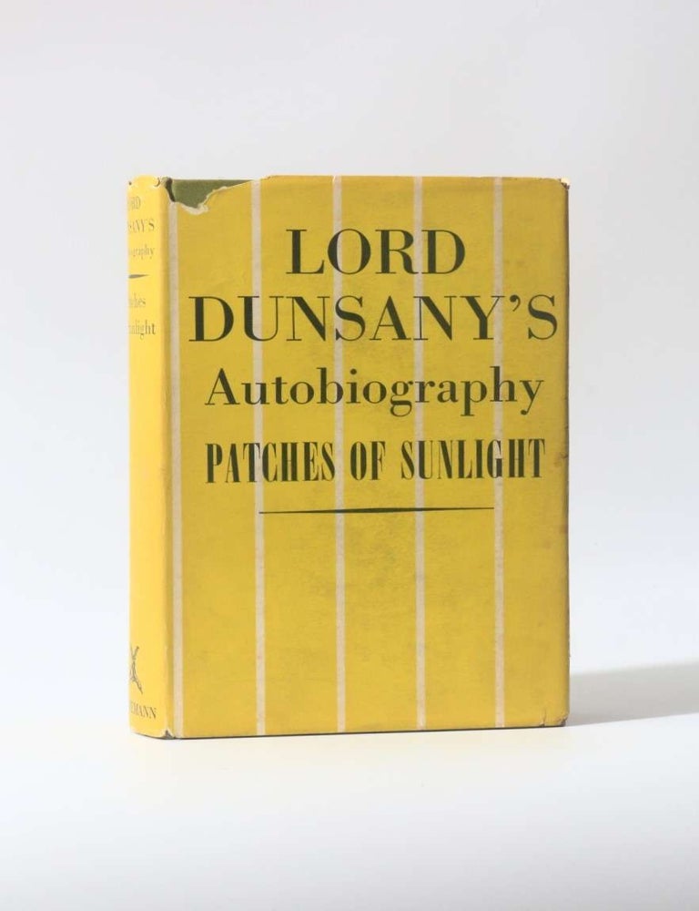 Item #11818 Patches of Sunlight: Lord Dunsany's Autobiography. Lord Dunsany.