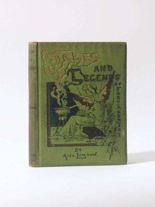 Item #11853 Tales Legends & Traditions Of Forfarshire. Alex Lowson