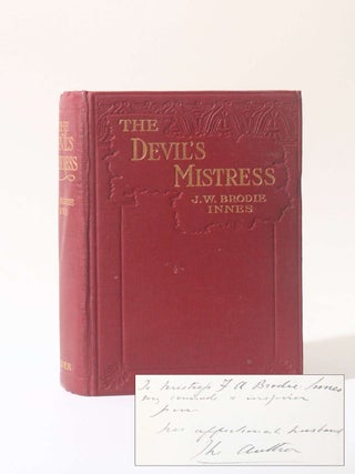 Item #11876 The Devil's Mistress - Presentation Copy to his Wife. J W. Brodie-Innes