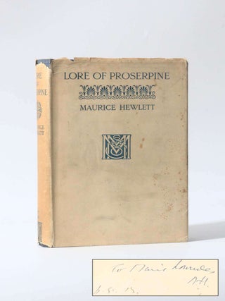 Item #11922 Lore of Proserpine. Maurice Hewlett