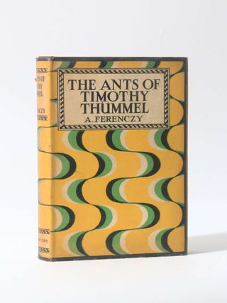 Item #11931 The Ants of Timothy Thummel. A. Ferenczy