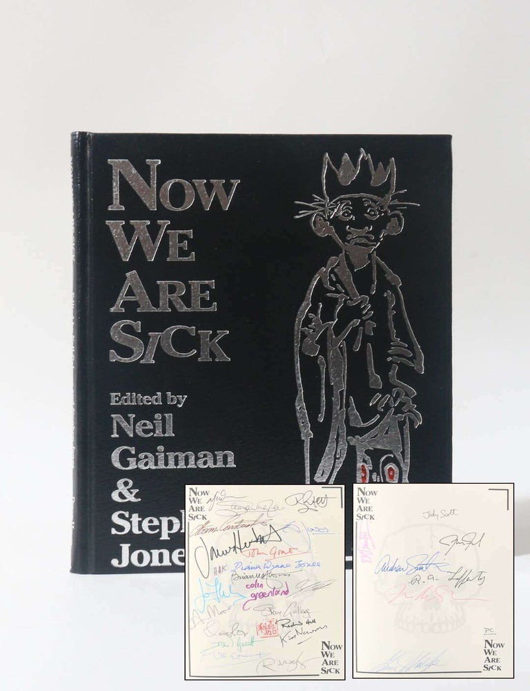 Item #12029 Now We Are Sick. Neil Gaiman, Stephen Jones.