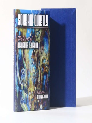 Item #12366 Scream Quietly: The Best of Charles L. Grant. Charles L. Grant