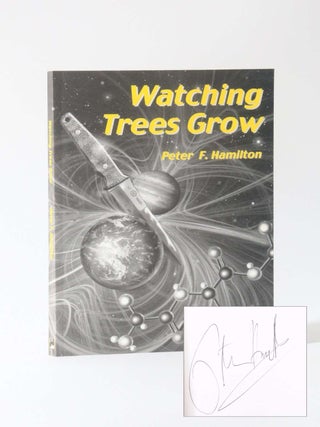 Item #12420 Watching Trees Grow. Peter F. Hamilton