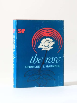 Item #12474 The Rose. Charles L. Harness