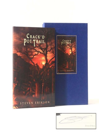 Item #12777 Crack'd Pot Trail: A Tale of Bauchelain and Korbal Broach. Steven Erikson