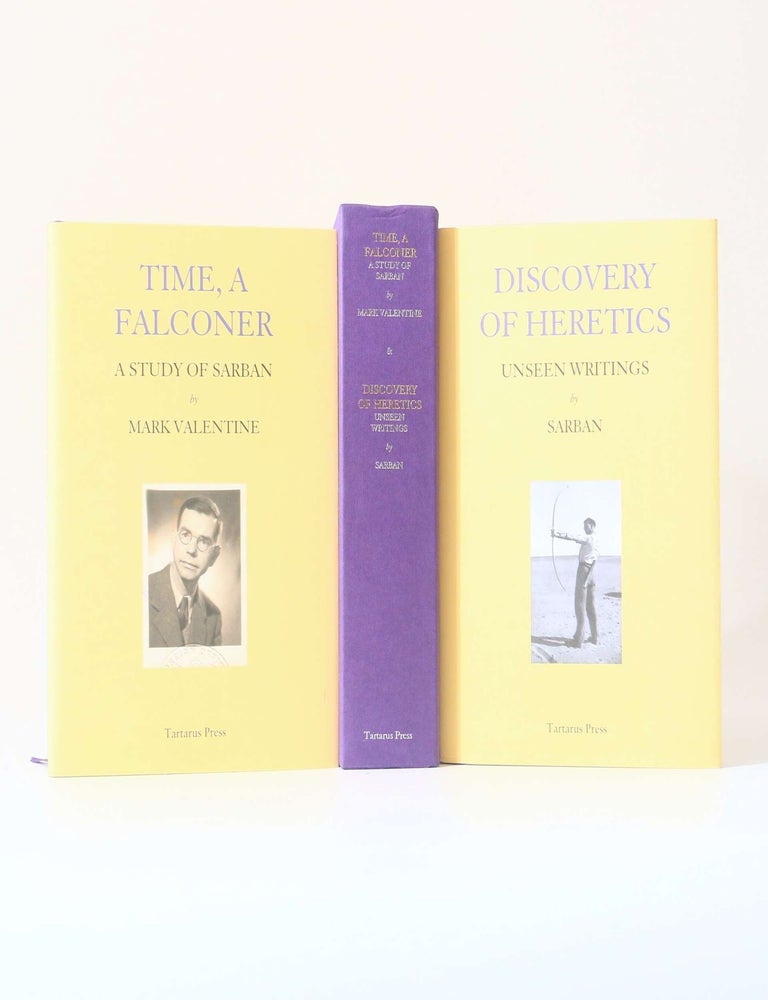 Item #12873 Discovery of Heretics: Unseen Writings by Sarban [with] Time, A Falconer: A Study of Sarban by Mark Valentine. Sarban.