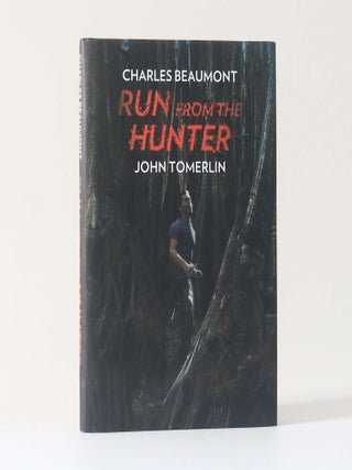Item #12986 Run from the Hunter. Charles Beaumont, John Tomerlin
