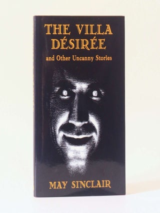 Item #13147 The Villa Desiree and Other Uncanny Tales. May Sinclair