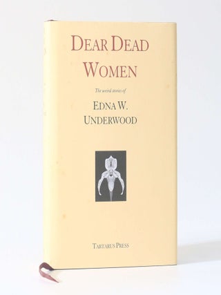 Item #13217 Dear Dead Women. Edna W. Underwood