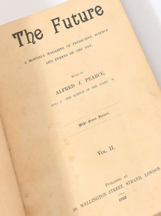 Item #13242 The Future: A Monthly Magazine of Predictive Sciene and Events of the Day: Volume...