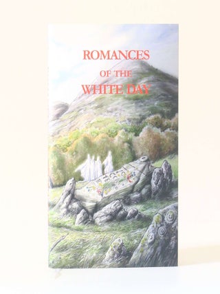 Item #13298 Romances of the White Day: Stories in the Tradition of Arthur Machen. Ron Weighell,...
