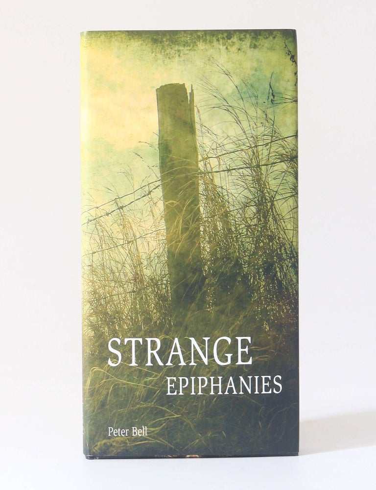 Item #13307 Strange Epiphanies. Peter Bell.