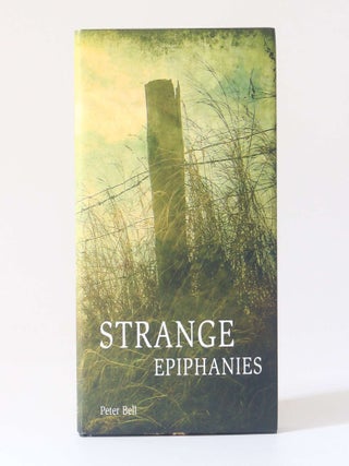 Item #13307 Strange Epiphanies. Peter Bell