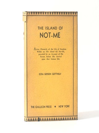 Item #13387 The Island of Not-Me. Ezra Gerson Gotthelf