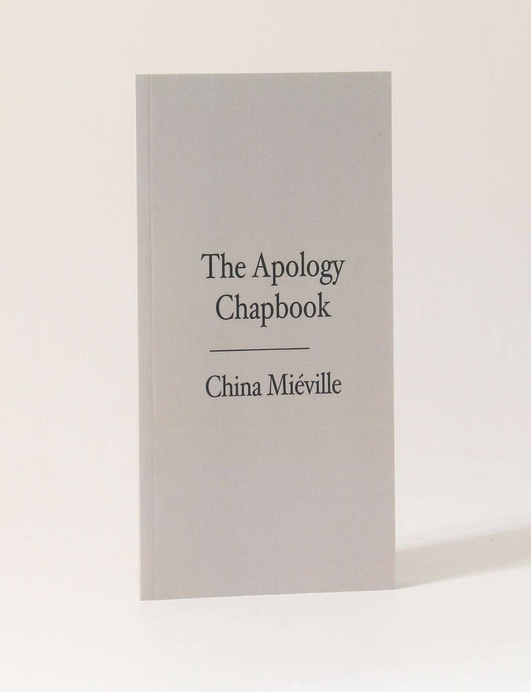 Item #13410 The Apology Chapbook. China Mieville.