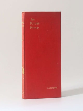 Item #13451 The Future Power. Z S. Hendow