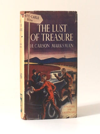Item #13475 The Lust of Treasure: A Story of Pirate Gold. H. Carson Marksman, Barrington Beverley