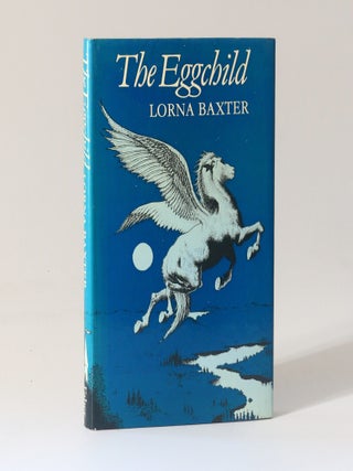 Item #13493 The Eggchild. Lorna Baxter