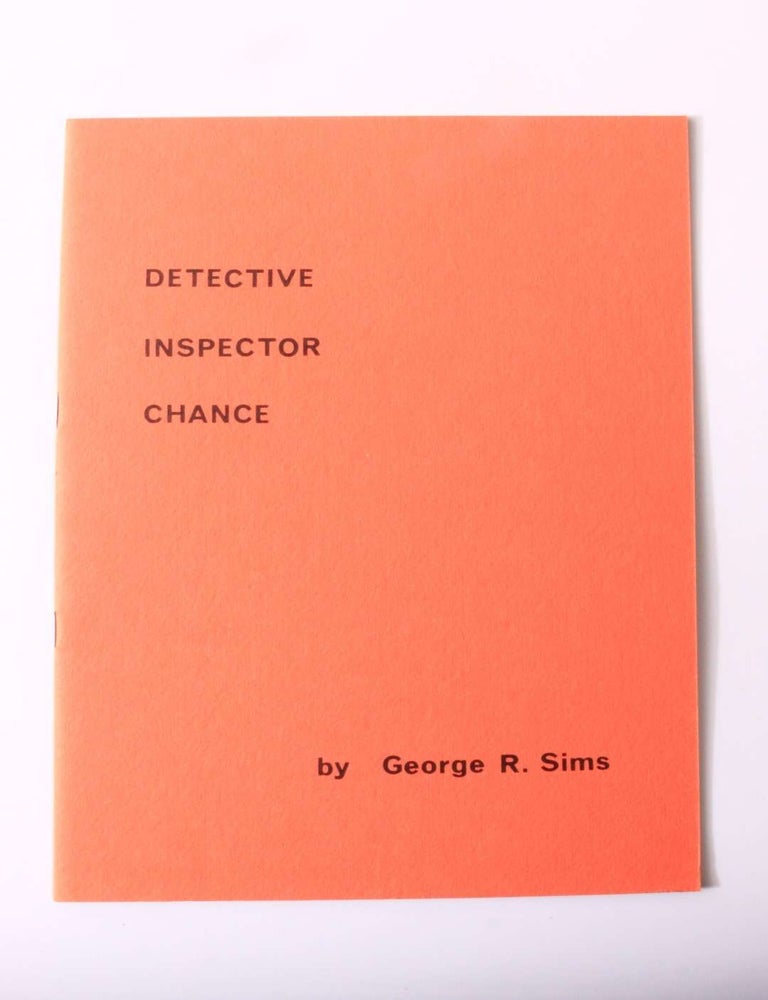 Item #13515 Detective Inspector Chance. George R. Sims.