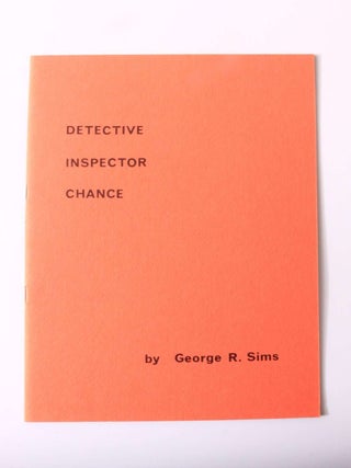 Item #13515 Detective Inspector Chance. George R. Sims