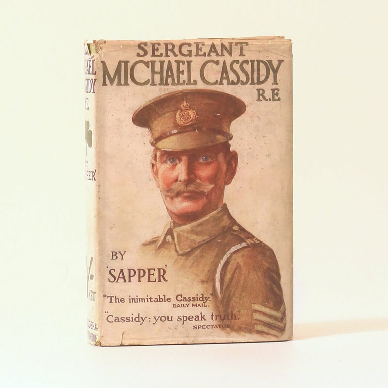 Item #13541 Sergeant Michael Cassidy R.E. Sapper, Cyril McNeile.