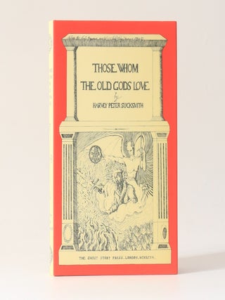 Item #13551 Those Whom the Old Gods Love. Harvey Peter Sucksmith