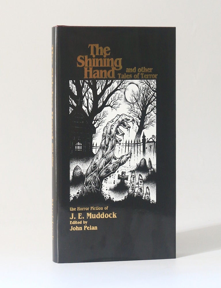 Item #13607 The Shining Hand and Other Tales of Terror. J E. Muddock.