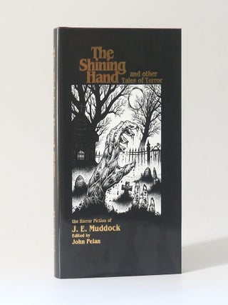 Item #13607 The Shining Hand and Other Tales of Terror. J E. Muddock