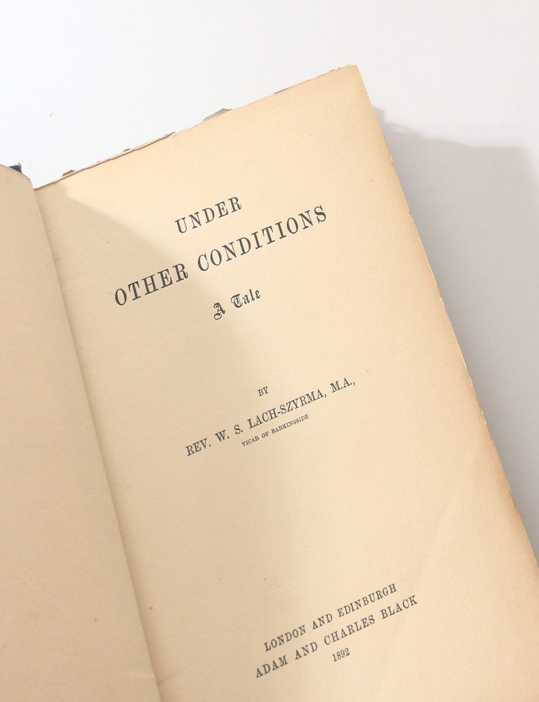 Item #13637 Under Other Conditions: A Tale. W S. Lach-Szyrma.