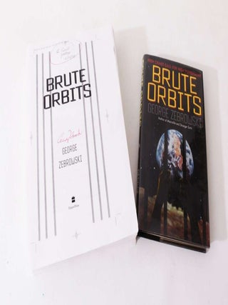 Item #7176 Brute Orbits. George Zebrowski