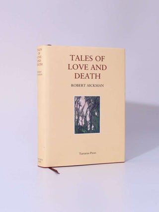 Item #7868 Tales of Love and Death. Robert Aickman