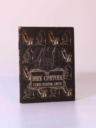 Item #8125 The Dark Chateau and Other Poems. Clark Ashton Smith
